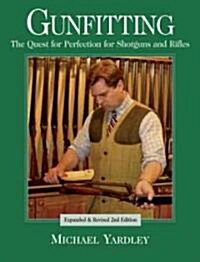 Gunfitting: The Quest for Perfection for Shotguns and Rifles (Hardcover, 2, Expanded & Revi)