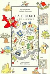 La Ciudad a Tu Alcance/The City, Step by Step (Paperback)