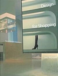 Design for Shopping : new retail interiors