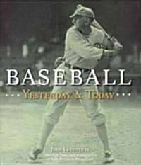 Baseball Yesterday & Today (Hardcover, LAM)