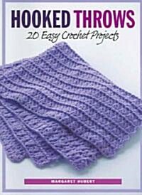 Hooked Throws: 20 Easy Crochet Projects (Paperback)