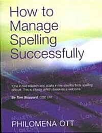 How to Manage Spelling Successfully (Paperback, 1st)