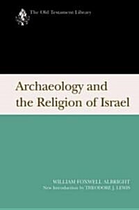 Archaeology and the Religion of Israel (Paperback)