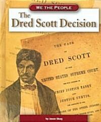 The Dred Scott Decision (Library Binding)