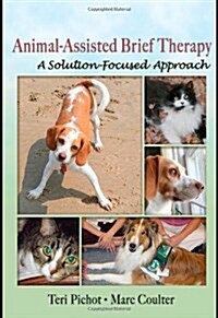 Animal-Assisted Brief Therapy (Paperback, 1st)