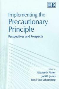 Implementing the precautionary principle : perspectives and prospects