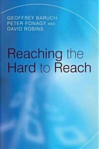 Reaching the Hard to Reach: Evidence-Based Funding Priorities for Intervention and Research (Paperback)