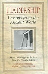 [중고] Leadership Lessons from the Ancient World: How Learning from the Past Can Win You the Future (Hardcover)