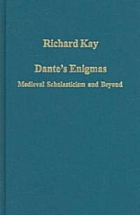 Dantes Enigmas : Medieval Scholasticism and Beyond (Hardcover)