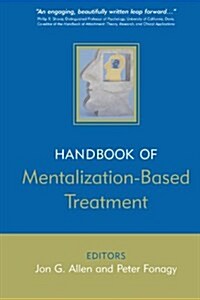 The Handbook of Mentalization-Based Treatment (Paperback)