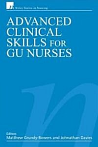 Advanced Clinical Skills for Gu Nurses (Paperback)