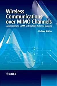 Wireless Communications Over MIMO Channels: Applications to CDMA and Multiple Antenna Systems (Hardcover)