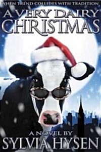 A Very Dairy Christmas (Hardcover, 1st)