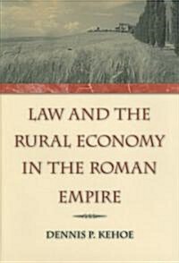 Law And the Rural Economy in the Roman Empire (Hardcover)