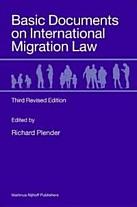 Basic Documents on International Migration Law: Third Revised Edition (Hardcover, 3)
