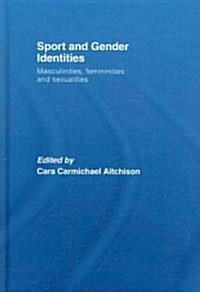 Sport and Gender Identities : Masculinities, Femininities and Sexualities (Hardcover)