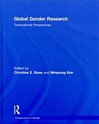 Global Gender Research : Transnational Perspectives (Hardcover)