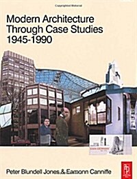 Modern Architecture Through Case Studies 1945 to 1990 (Hardcover)