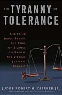 The Tyranny of Tolerance (Hardcover)