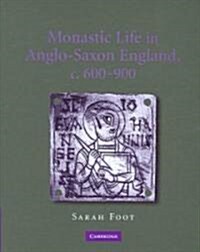 Monastic Life in Anglo-Saxon England, c.600–900 (Hardcover)