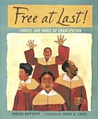 Free at Last!: Stories and Songs of Emancipation (Paperback)