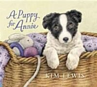 A Puppy for Annie (School & Library)