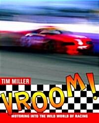 Vroom!: Motoring Into the Wild World of Racing (Paperback)