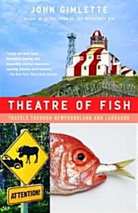 Theatre of Fish: Travels Through Newfoundland and Labrador (Paperback)