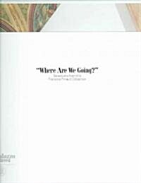 Where Are We Going? (Hardcover)