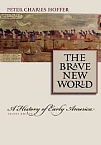 The Brave New World: A History of Early America (Paperback, 2)