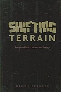 Shifting Terrain: Essays on Politics, History and Society (Hardcover)