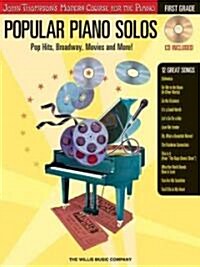 Popular Piano Solos - Grade 1 - Book/Online Audio: Pop Hits, Broadway, Movies and More! John Thompsons Modern Course for the Piano Series (Paperback)