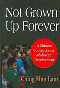 Not Grown Up Forever (Hardcover, UK)