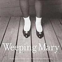 Weeping Mary (Hardcover)