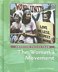 American Voices from the Womens Movement (Library Binding)