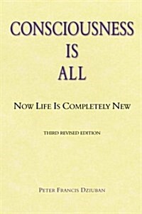 Consciousness is All (Paperback)