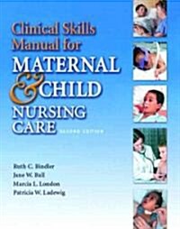 Clinical Skills Manual for Maternal & Child Nursing Care (Paperback, 2nd)