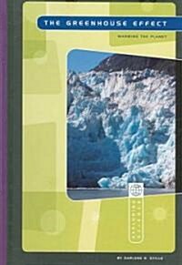 The Greenhouse Effect: Warming the Planet (Library Binding)