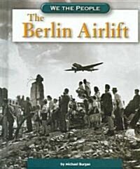 The Berlin Airlift (Library Binding)