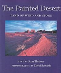 The Painted Desert: Land of Wind and Stone (Paperback)