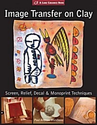Image Transfer on Clay (Hardcover)