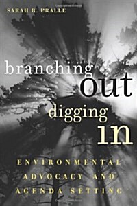 Branching Out, Digging in: Environmental Advocacy and Agenda Setting (Paperback)