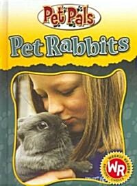 Pet Rabbits (Library Binding)