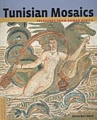 Tunisian Mosaics: Treasures from Roman Africa (Paperback)