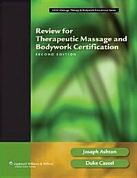 Review for Therapeutic Massage And Bodywork Certification (Paperback, 2nd, Spiral)