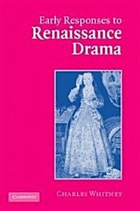 Early Responses to Renaissance Drama (Hardcover)