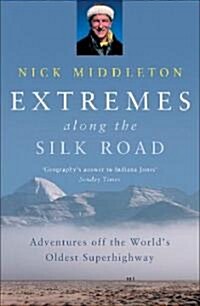 Extremes along the Silk Road (Paperback)