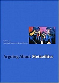 Arguing about Metaethics (Paperback)