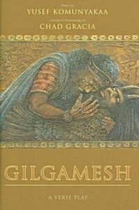 Gilgamesh: A Verse Play (Hardcover)
