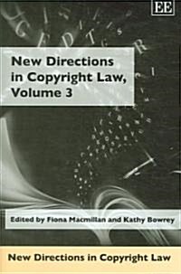 New Directions in Copyright Law, Volume 3 (Hardcover)